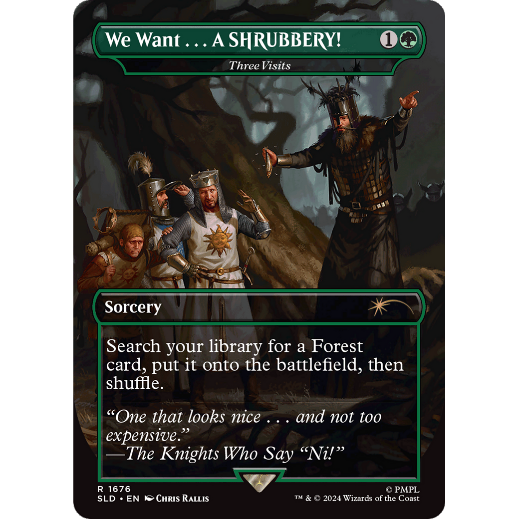 We Want...A SHRUBBERY! - Three Visits (SLD-1676) - Secret Lair Drop / We Want . . . A SHRUBBERY! (Borderless) Foil