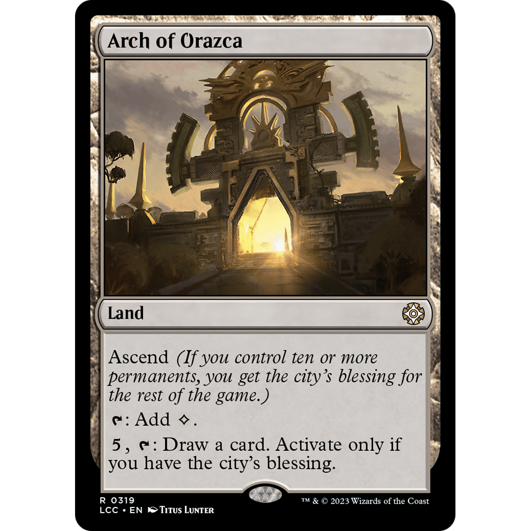 Arch of Orazca (LCC-319) - The Lost Caverns of Ixalan Commander