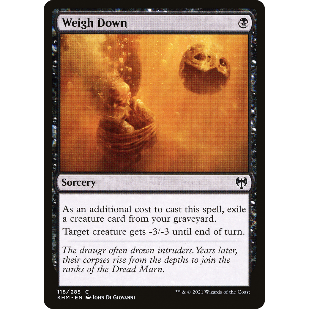 Weigh Down (KHM-118) - Kaldheim